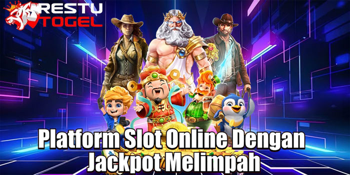 RESTUTOGEL – Platform Slot Online Dengan Jackpot Melimpah