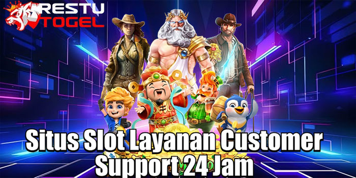 RESTUTOGEL – Situs Slot Layanan Customer Support 24 Jam