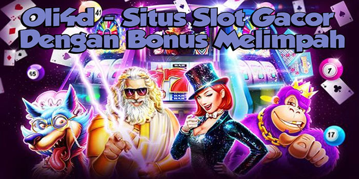 Oli4d - Situs Slot Gacor Dengan Bonus Melimpah
